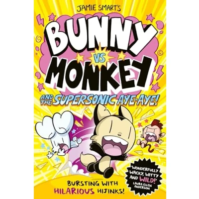 Image of Bunny vs Monkey and the Supersonic aye (a Phoenix Comic Book, from million selling Jamie Smart, Illustrator of Year)