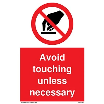 Image of Avoid touching unless necessary sign Plastic Semi rigid 1mm