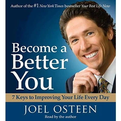 Image of Become a Better You: 7 Keys To Improving Your Life Every Day