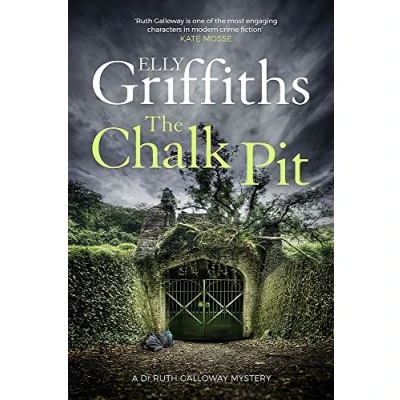 Image of The Chalk Pit: Dr Ruth Galloway Mysteries 9