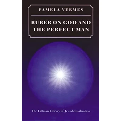 Image of Buber on God and the Perfect Man (The Littman Library of Jewish Civilization)