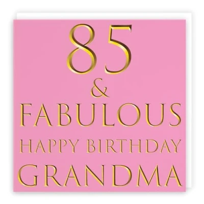 Image of Hunts England Grandma 85th Birthday Card 85 &amp; Fabulous Happy Still Totally Collection Fun