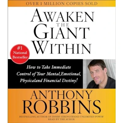 Image of Awaken the Giant within: How to Take Immediate Control of Your Mental, Physical and Emotional Self