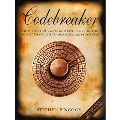 Image of Codebreaker: the History of Codes and Ciphers, from Ancient Pharaohs to Quantum Cryptography