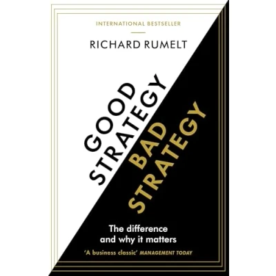 Image of Good Strategy/Bad Strategy: The difference and why it matters