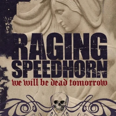 Image of We Will Be Dead Tomorrow