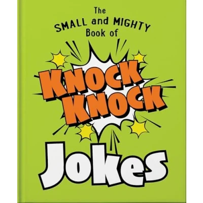 Image of The Small and Mighty Book of Knock Jokes: Who’s There?: 13