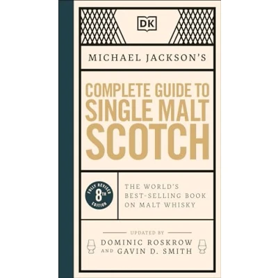Image of Michael Jackson&#039;s Complete Guide to Single Malt Scotch: The World&#039;s Best Selling Book on Whisky