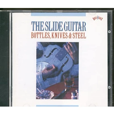 Image of The Slide Guitar: Bottles, Knives &amp; Steel