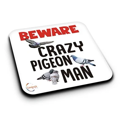 Image of ER432 Beware Crazy Pigeon Man Novelty Present Gift Printed MDF Wooden Coaster
