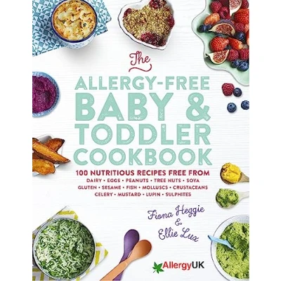 Image of The Allergy free Baby &amp; Toddler Cookbook: 100 delicious recipes from dairy, eggs, peanuts, tree nuts, soya, gluten, sesame and shellfish