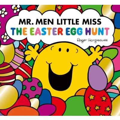 Image of Mr. Men Little Miss: the Easter Egg Hunt: A Brilliantly Funny Story full of Eggs and Surprises perfect gift book for kids! (Mr. Miss Picture Books)