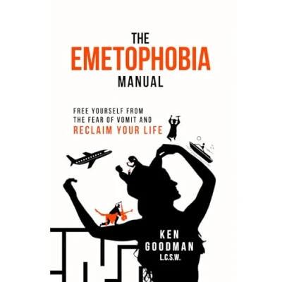Image of the Emetophobia Manual: Free Yourself from Fear of Vomit and Reclaim Your Life