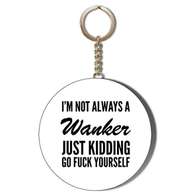 Image of Gift Insanity I&#039;M NOT ALWAYS A WANKER 58mm CHAIN KEYRING BOTTLE OPENER