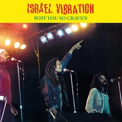 Image of Israel Vibration Why You So Craven Remastered 180 Gram Sealed 2024 UK vinyl LP DIGLP007