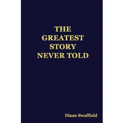 Image of The Greatest Story Never Told