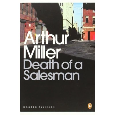 Image of By Arthur Miller Death of a Salesman: Certain Private Conversations in Two Acts and Requiem (Penguin Modern Classics) (New Ed)
