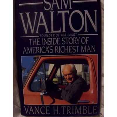 Image of Trimble Vance H. : Sam Walton (Hbk): The inside Story of America&#039;s Richest Man