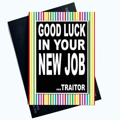 Image of Funny Leaving Cards Colleague New Job Card Good Luck Bye Farewell Traitor PC1072