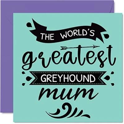Image of Birthday Cards for Her from the Dog World&#039;s Greatest Greyhound Mum Happy Card Pet, Gifts, 145mm x Mothers Day Greeting Mummy Mom Mama