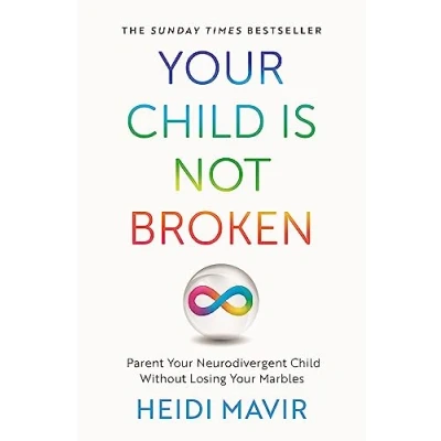 Image of Your Child is Not Broken: Parent Neurodivergent Without Losing Marbles