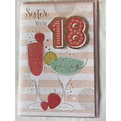 Image of Sister You&#039;re 18 18th Eighteen Age Birthday Card White/Pink/Green/Gold Cocktail Glasses/Stripes/Words 3D/Glitter Foil Detail(PRELUDE45617)