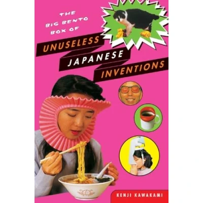 Image of The Big Bento Box of Unuseless Japanese Inventions: Art Chindogu