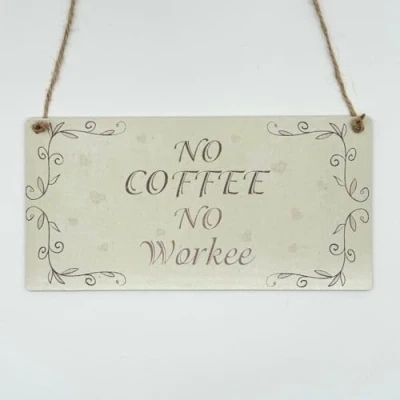 Image of Second Ave Funny No Coffee Workee Wooden Hanging Gift Rectangle Home CAF� Sign Plaque