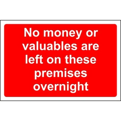 Image of No money or valuables are left on these premises overnight safety sign Self adhesive sticker 200mm x 150mm