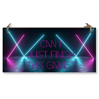 Image of Handmade Wooden Hanging Wall Plaque Just Finish This Game Novelty Gift Gamers Computer Fans Man Cave Sign